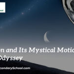 The Moon and Its Mystical Motions: A Cosmic Odyssey