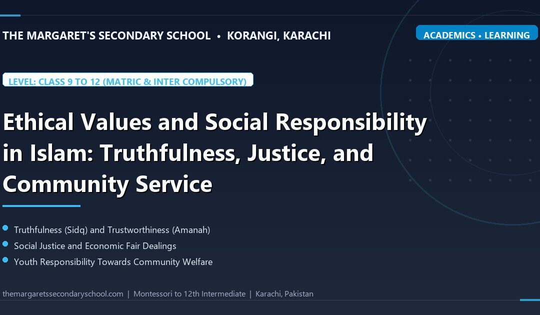 Ethical Values and Social Responsibility in Islam: Truthfulness, Justice, and Community Service