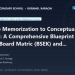 From Rote Memorization to Conceptual Excellence: A Comprehensive Blueprint for Sindh Board Matric (BSEK) and Intermediate (BIEK) Success - The Margaret's Secondary School