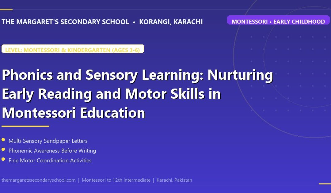 Phonics and Sensory Learning: Nurturing Early Reading and Motor Skills in Montessori Education