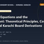 Quadratic Equations and the Discriminant: Theoretical Principles, Core Proofs, and Karachi Board Derivations - The Margaret's Secondary School
