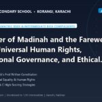 The Charter of Madinah and the Farewell Sermon: Universal Human Rights, Constitutional Governance, and Ethical Principles for Karachi Board (BSEK & BIEK) Islamic Studies - The Margaret's Secondary School