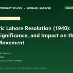The Historic Lahore Resolution (1940): Context, Significance, and Impact on the Pakistan Movement - The Margaret's Secondary School Karachi