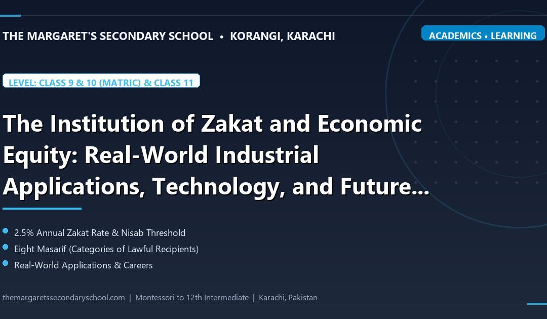 The Institution of Zakat and Economic Equity: Real-World Industrial Applications, Technology, and Future Careers - The Margaret's Secondary School
