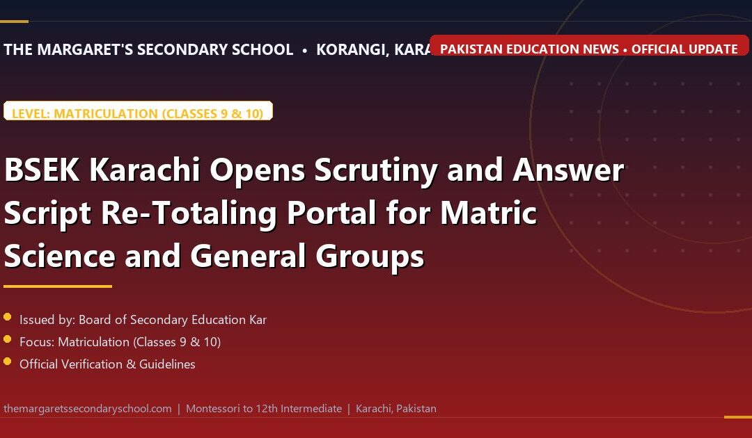 BSEK Karachi Opens Scrutiny and Answer Script Re-Totaling Portal for Matric Science and General Groups - The Margaret's Secondary School News