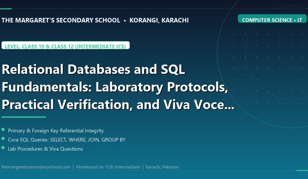 Relational Databases and SQL Fundamentals: Laboratory Protocols, Practical Verification, and Viva Voce Preparation - The Margaret's Secondary School