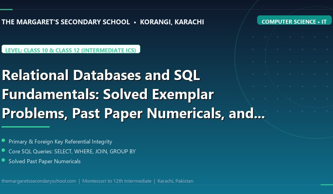 Relational Databases and SQL Fundamentals: Solved Exemplar Problems, Past Paper Numericals, and Formula Mastery - The Margaret's Secondary School