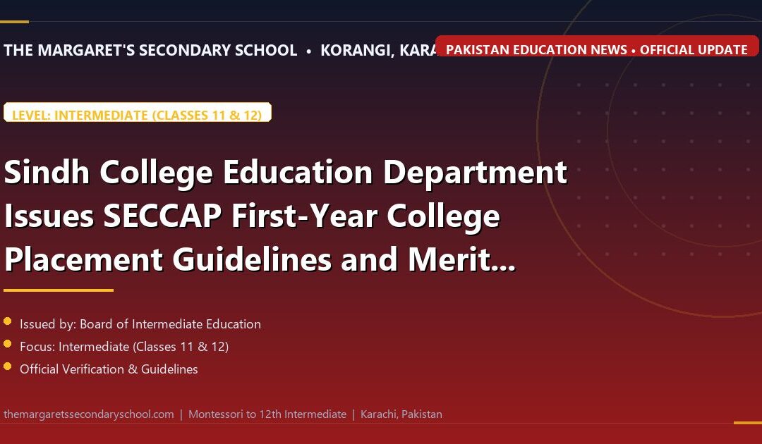 Sindh College Education Department Issues SECCAP First-Year College Placement Guidelines and Merit Thresholds - The Margaret's Secondary School News